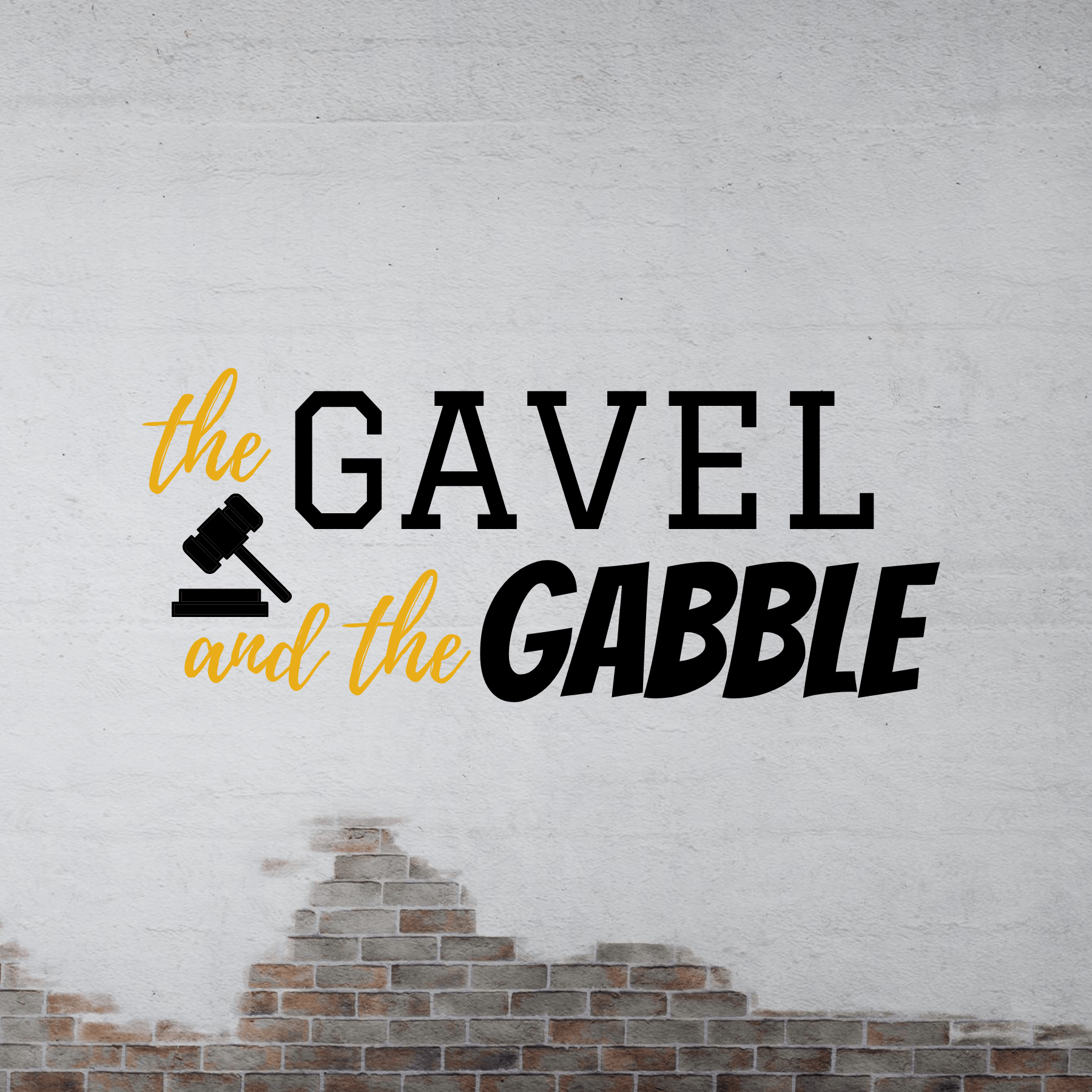 The Gavel And The Gabble Podcast